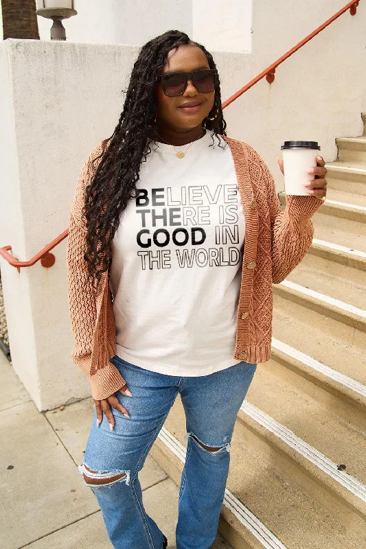Simply Love Full Size BELIEVE THERE IS GOOD IN THE WORLD Short Sleeve T-Shirt Satin Fabric Silk Fabric Chiffon Fabric